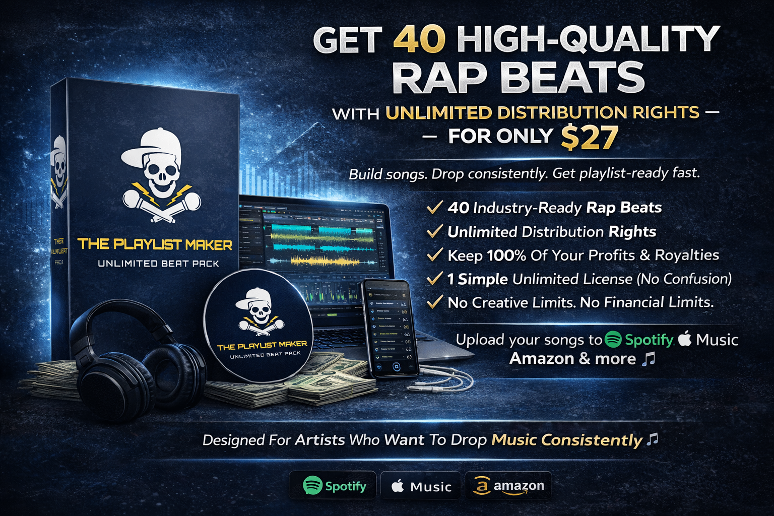 Playlist maker beat pack 2 Promotional graphic for The Playlist Maker Unlimited Beat Pack offering 40 high-quality rap beats with unlimited distribution for $27. Features include full rights and platform logos for Spotify, Apple Music, and Amazon.